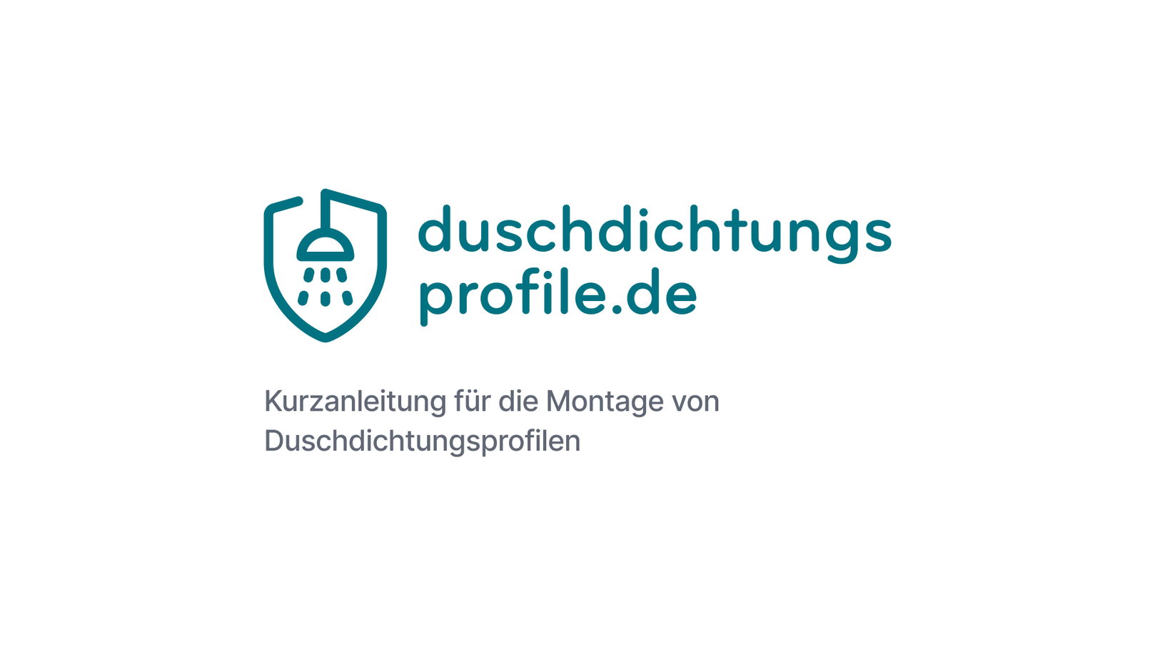 Kurzanleitung für die Montage von Duschdichtugsprofilen